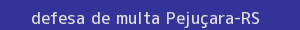 defesa/recurso de multa pejuçara