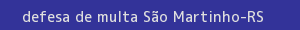 defesa/recurso de multa são martinho