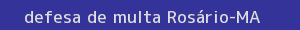 defesa/recurso de multa rosário