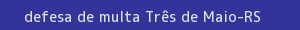 defesa/recurso de multa três de maio