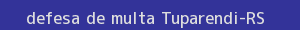 defesa/recurso de multa tuparendi