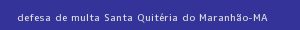 defesa/recurso de multa santa quitéria do maranhão
