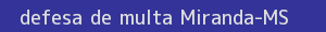 defesa/recurso de multa miranda