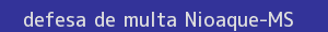 defesa/recurso de multa nioaque