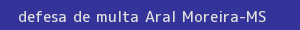 defesa/recurso de multa aral moreira
