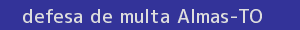 defesa/recurso de multa almas