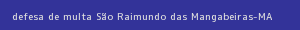defesa/recurso de multa são raimundo das mangabeiras