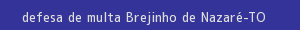 defesa/recurso de multa brejinho de nazaré