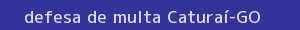 defesa/recurso de multa caturaí