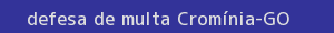 defesa/recurso de multa cromínia