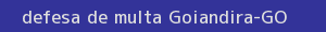 defesa/recurso de multa goiandira