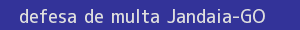 defesa/recurso de multa jandaia