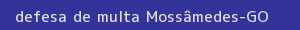 defesa/recurso de multa mossâmedes