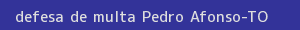 defesa/recurso de multa pedro afonso