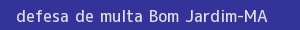 defesa/recurso de multa bom jardim