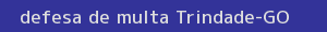 defesa/recurso de multa trindade