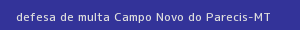 defesa/recurso de multa campo novo do parecis