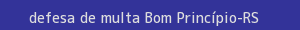 defesa/recurso de multa bom princípio