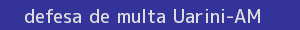 defesa/recurso de multa uarini