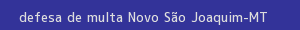 defesa/recurso de multa novo são joaquim