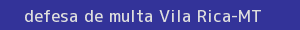 defesa/recurso de multa vila rica