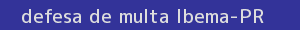 defesa/recurso de multa ibema