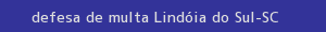 defesa/recurso de multa lindóia do sul