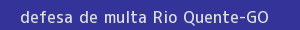 defesa/recurso de multa rio quente